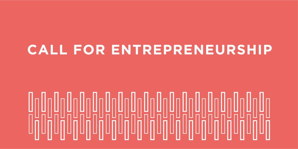 Call for Entrepreneurship